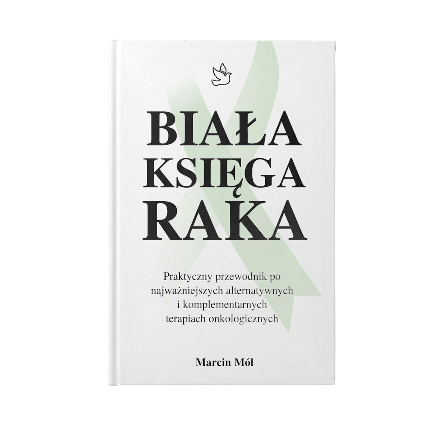 Biała Księga Raka - Marcin Mól - PRAKTYCZNA ALTERNATYWA ONKOLOGICZNA